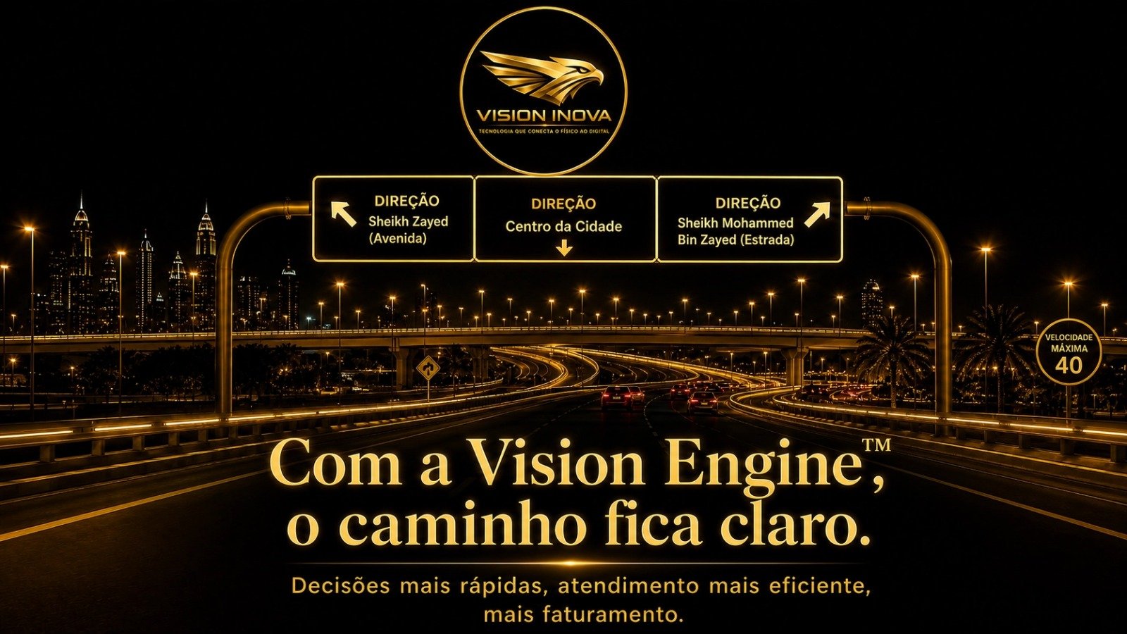 Com a Vision Engine, o caminho fica claro